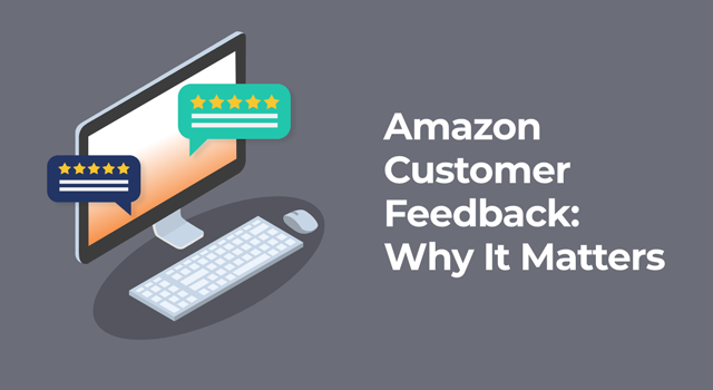 Blue background with text, "Amazon customer feedback rating: why it matters"