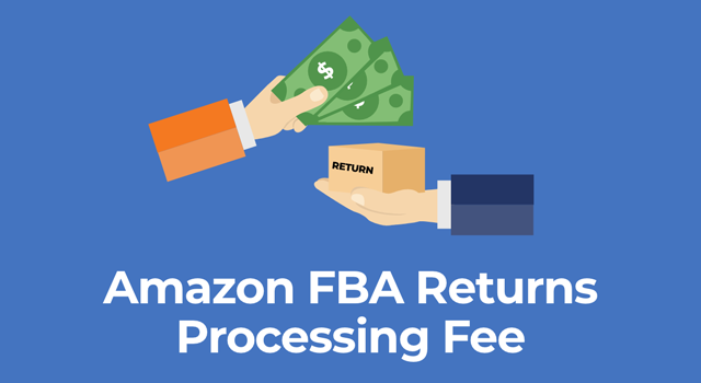 Illustration of money and a returned box exchanging hands with text, "Amazon FBA returns processing fee"