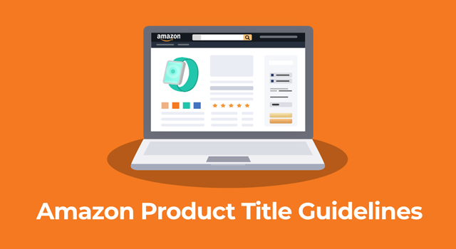 Illustration of Amazon listing with text, "Amazon product title guidelines"