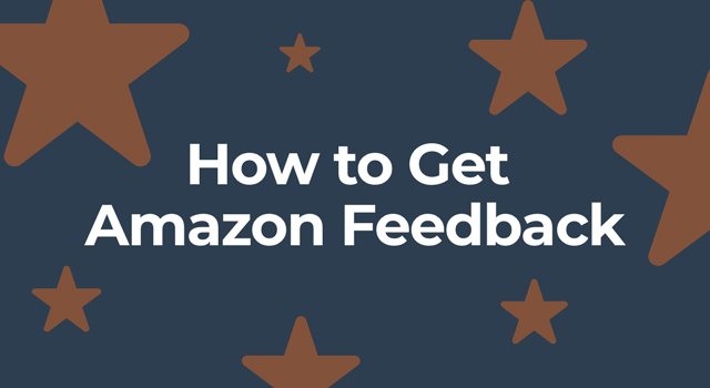 Dark gray background with text, "How to Get Amazon Feedback"