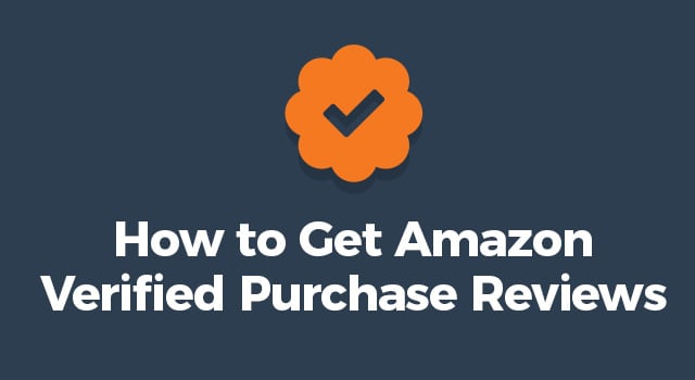 Illustration of a check symbol with text, “How to Get Amazon Verified Purchase Reviews”