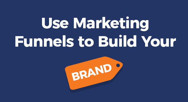 Illustration of a tag with text, "Use Marketing Funnels to Build Your Brand"