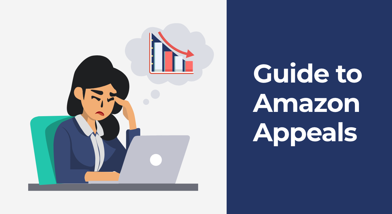 Overwhelmed person at laptop with graph trending down and text, "Guide to Amazon appeals"