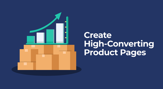 Illustration of money and graph on top of boxes with text, "Create high-converting product pages"