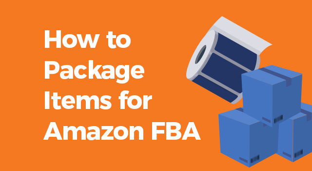 Illustration of stacked boxes and roll of labels with text, "How to package items for Amazon FBA"