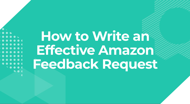 Blue background with text, "How to Write an Effective Amazon Feedback Request Letter"