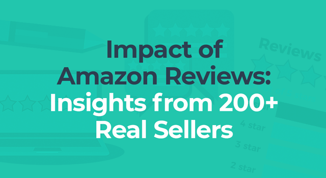 Impact of Amazon Reviews: Insights from 200+ Real Sellers