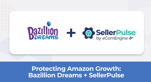 Bazillion Dreams and SellerPulse logos with text "Protecting Amazon growth: Bazillion Dreams + SellerPulse"